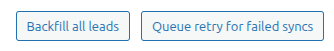 Buttons for backfill all leads and queue retry for failed syncs